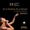 Τοποειδική (site-specific) παράσταση As a Shadow As a Dream